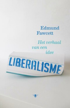 Liberalisme : Het verhaal van een idee