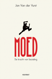 Moed : de kracht van bezieling