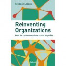 Reinventing Organizations : Vers des communautés de travail inspirées