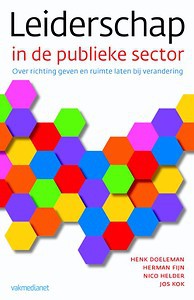 Leiderschap in de publieke sector : Over richting geven en ruimte laten bij verandering