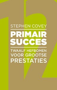 Primair Succes : Twaalf hefbomen voor grootse prestaties