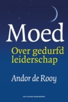 Moed : Over gedurfd leiderschap