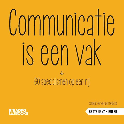 Communicatie is een vak : 60 specialismen op een rij