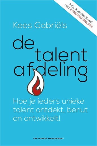 De talentafdeling : Hoe je ieders unieke talent ontdekt, benut en ontwikkelt