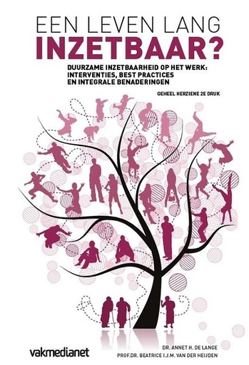 Een leven lang inzetbaar? Duurzame inzetbaarheid op het werk : interventies, best practices en integrale benaderingen