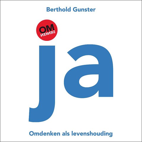 Ja : Omdenken als levenshouding