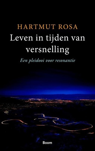 Leven in tijden van versnelling : een pleidooi voor resonantie