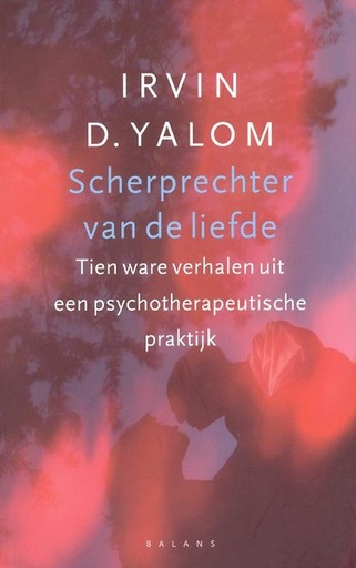 Scherprechter van de liefde : Tien ware verhalen uit een psychotherapeutische praktijk