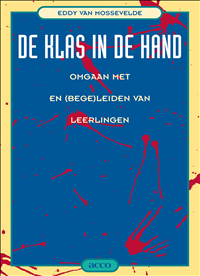 De klas in de hand : Omgaan met en (begeleiden) van leerlingen