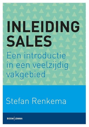 Inleiding Sales : Een introductie in een veelzijdig vakgebied