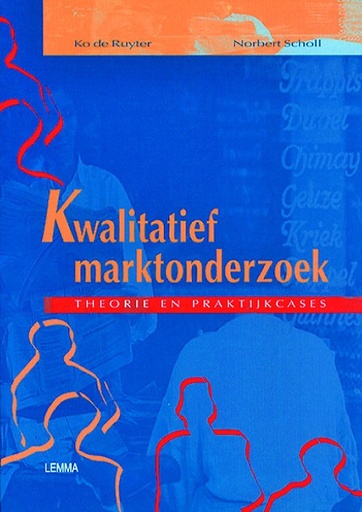 Kwalitatief Marktonderzoek : Theorie en praktijkcases