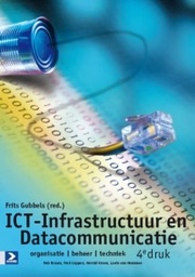 ICT-Infrastructuur en Datacommunicatie : Organisatie - Beheer - Techniek