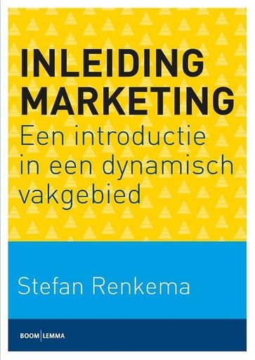 Inleiding marketing : een introductie in een dynamisch vakgebied