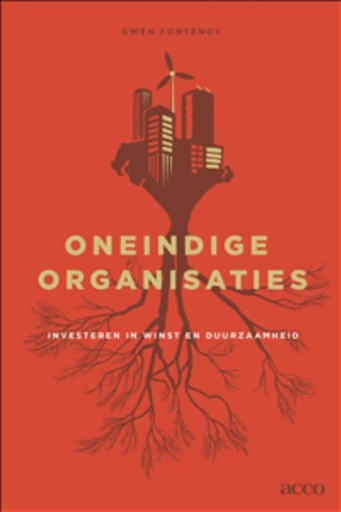 Oneindige organisaties : Investeren in winst en duurzaamheid