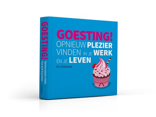 Goesting! Opnieuw plezier vinden in je werk én je leven