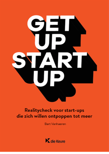Get up - start up : Realitycheck voor start-ups die zich willen ontpoppen tot meer