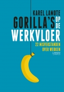 Gorilla's op de werkvloer : 22 misverstanden over werken
