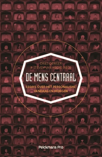 De mens centraal : Essays over het personalisme vandaag en morgen