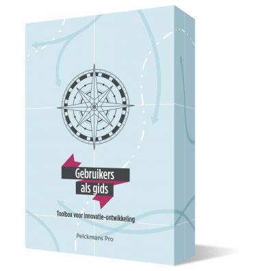 Gebruikers als gids Toolbox voor innovatie-ontwikkeling