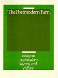 The Postmodern Turn : Essays in postmodern theory and culture