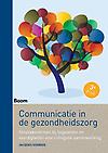 Communicatie in de gezondheidszorg : Gespreksvomen bij begeleiden en vaardigheden voor collegiale samenwerking