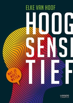 Hoogsensitief : Wat je moet weten