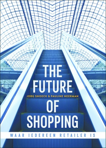 The Future of Shopping : waar iedereen retailer is