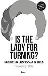 Is the lady for turning? Vrouwelijk leiderschap in beeld