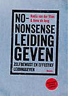 No-nonsense leidinggeven : Hoe je effectief coachend leidinggeeft