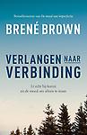 Verlangen naar verbinding : er werkelijk bij horen en de moed om alleen te staan