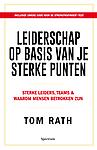 Leiderschap op basis van je sterke punten. Sterke leiders, teams & waarom mensen betrokken zijn. Inclusief unieke strengthsfinder'Test