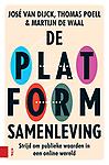 De platvormsamenleving : Strijd om publieke waarden in een online wereld