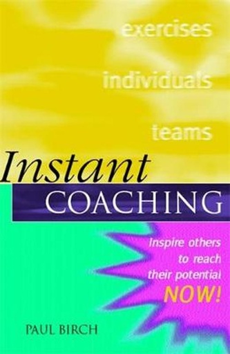 Instant Coaching : Inspire others to reach their potential Now!