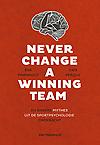 Never change a winning team en andere mythes uit de sportpsychologie ontkracht