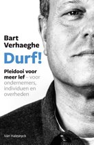 Durf! Pleidooi voor meer lef - voor ondernemers, individuen en overheden