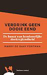 Verdrink geen dooie eend : De kunst van beminnelijke doeltreffendheid