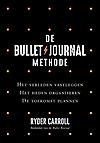De Bullet#Journal Methode : Het verleden vastleggen - Het heden organiseren - De toekomst plannen