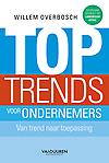 Toptrends voor ondernemers : van trend naar toepassing