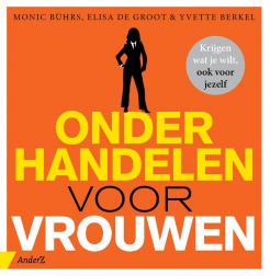 Onderhandelen voor vrouwen : Krijgen wat je wilt, ook voor jezelf