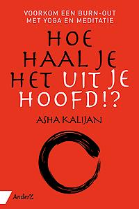 Hoe haal je het uit je hoofd? Voorkom een burn-out met yoga en meditatie