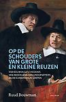Op de schouders van grote en kleine reuzen : Vier eeuwen geschiedenis van ondernemers en de kansen die ze grepen
