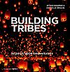 Building Tribes : Reisgids voor organisaties
