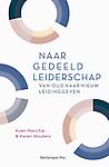 Naar gedeeld leiderschap : van oud naar nieuw leidinggeven