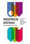 Imperfecte adviseur : Persoonlijke verhalen over het werk