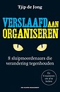 Verslaafd aan organiseren : 8 sluipmoordenaars die verandering tegenhouden