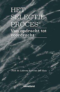 Het Selectieproces : van opdracht tot voordracht