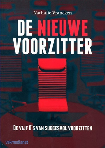 De Nieuwe Voorzitter : De 5 O's van succesvol voorzitten