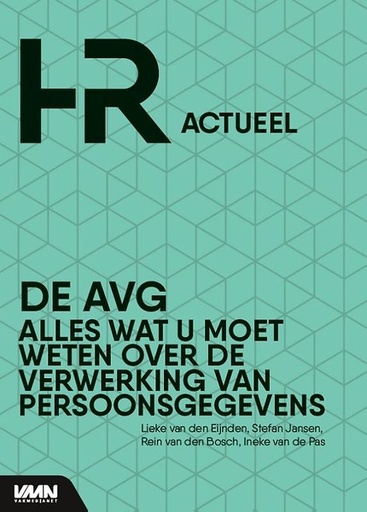 De AVG : Alles wat u moet weten over de verwerking van persoonsgegevens