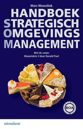 Handboek Strategisch Omgevingsmanagement : met de casus : SOM toegepast op de besluitvorming Maasvlakte 2