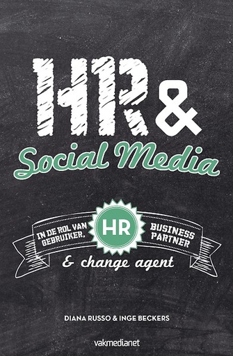 HR & Social Media : HR in de rol van gebruiker, business partner & change agent